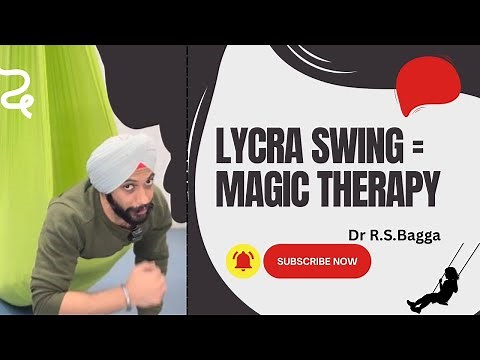 The Magic of Lycra Swing Therapy: A Must-Know OT Tool for Kids”by Dr R.S. Bagga (paediatric OT)