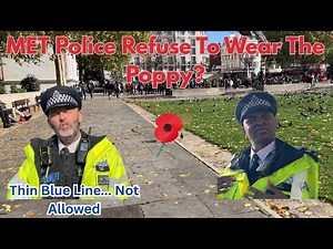 Poppy Watch - MET Police Refusing To Wear The Poppy?