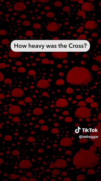 Jesus' Strength: How Heavy Was the Cross?