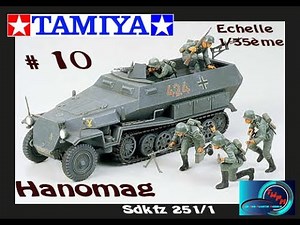 Montage Maquette Hanomag Sdkfz 251 1 Tamiya 1/35ème Part 10