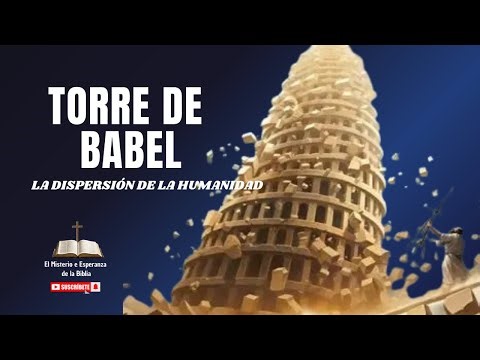 La Dispersión de la Humanidad - Torre de Babel