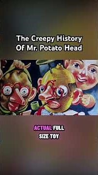 The Creepy History Of Mr. Potato Head 🥔