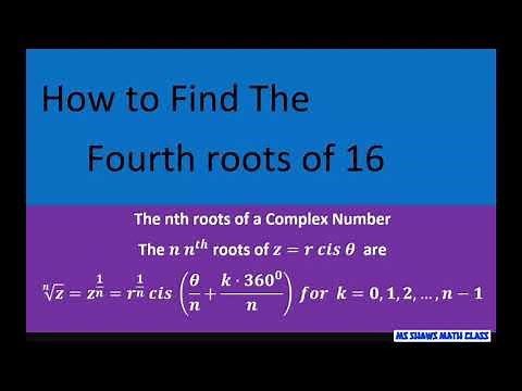 How to find the fourth roots of 16+0i. Roots of Complex Numbers