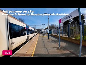 Full Journey on c2c: Fenchurch Street to Shoeburyness via Basildon