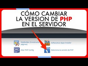 Cambiar versión de PHP en el servidor - FÁCIL y RÁPIDO