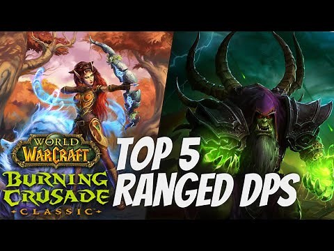 Top 5 Best Ranged DPS Classes to Play in TBC Classic | World of Warcraft Burning Crusade PVE Guide