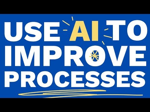 How To Use AI To Improve Processes - Example