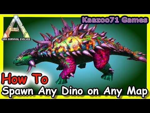How to Spawn Any Dino on Any Map - Ark Survival Evolved