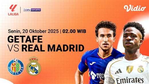 Link Live Streaming LaLiga 2025/26 Getafe vs Real Madrid: Eksklusif di Vidio