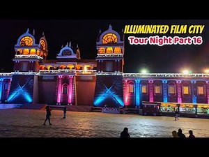 Light and Sound Show at Ramoji Film City | Experience Illuminated Film City Tour Night | Part 16