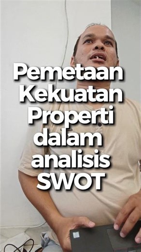 Pemetaan Kekuatan Properti | Analisis SWOT dalam Strategi Pemasaran Properti