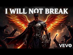I Will Not Break – Official Christian Battle Music | Warrior of God Anthem ⚔️