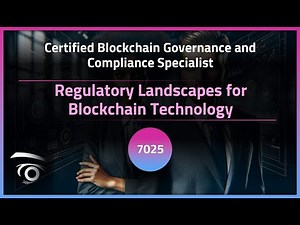 Regulatory Landscapes for Blockchain Technology | Exclusive Lesson