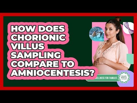 How Does Chorionic Villus Sampling Compare To Amniocentesis? - Genetic Wellness for Families