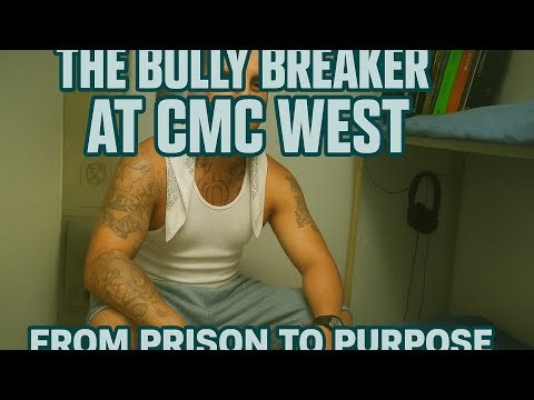 The Bully Breaker At CMC West (From Prison To Purpose)