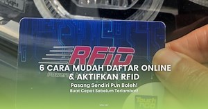 6 Cara Mudah Daftar Online & Aktifkan RFID. Pasang Sendiri Je!