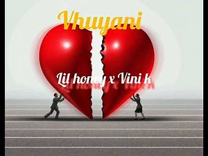vhuyani mp3 ...Lil hone x Vini k