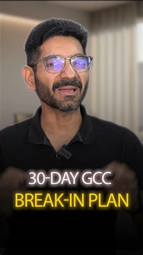 30-Day GCC Break-In Plan | How to Get GCC Jobs in 2026 (30 Minutes Daily)