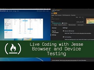 Browser and Device Testing - Live Coding with Jesse