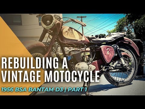 Rebuilding A Vintage Motorcycle | 1956 BSA Bantam D3