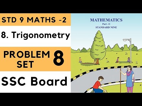 Problem Set 8 Class 9 Chapter 8 Trigonometry | 9th Maths 2 | Std 9 | Geometry | Maharashtra Board