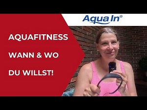 So einfach geht Aquafitness überall mit persönlicher Anleitung