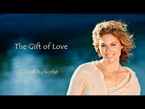 Sissel Kyrkjebø - The Gift of Love 【HD】