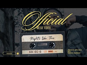 Sizzle - Nights Like This (OFFICIAL MUSIC VIDEO)