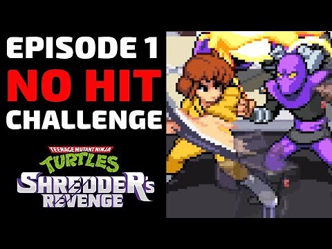 How to Complete Finish Level Unharmed Challenge Episode 1 [TMNT: Shredder's Revenge]