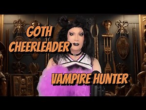 Goth cheerleader vampire hunter
