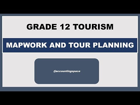 GRADE 12 TOURISM MAPWORK AND TOUR PLANNING
