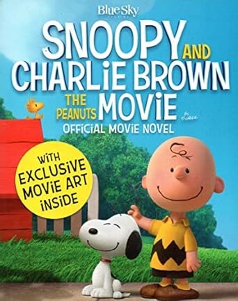 Amazon.com: Snoopy and Charlie Brown: The Peanuts Movie Official Movie Novel (Snoopy & Charlie Brown): 9781407157900: Schulz, Charles M., West, Tracey: Libros