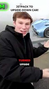 Jetpack to Upside-Down Car!