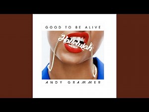 Good To Be Alive (Hallelujah)