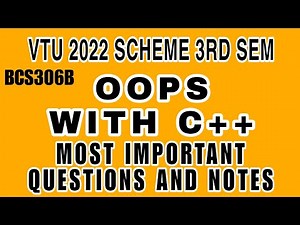 OOPS WITH C++ BCS306B MOST IMPORTANT QUESTIONS & NOTES 3RD SEM VTU 2022 SCHEME #c++ #vtu