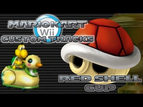 Mario Kart Wii - Custom Tracks | Red Shell Cup