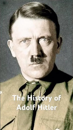 The History of Adolf Hitler