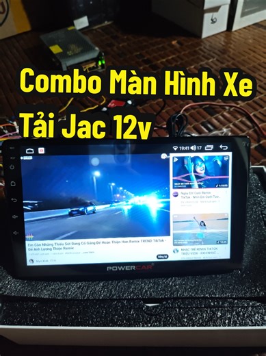 Thêm 1 Em JAC 12v Vào Giỏ Hàng. Màn Android PowerCar Về Cho Xe Tải Jac #dochoixetaibaclieu #manhinhandroidxetai #manhinhandroidoto #manhinhxetaibaclieu #xuhuong