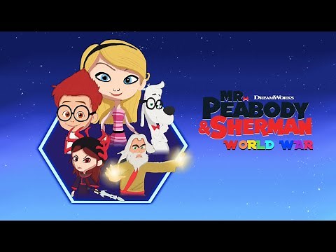 Mr. Peabody and Sherman: World War