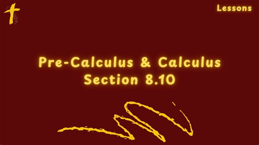 Pre-Calculus & Calculus Section 8.10 The Fundamental Theorem of Calculus