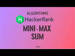 #8 Mini-Max Sum | Hackerrank Algorithms Solution