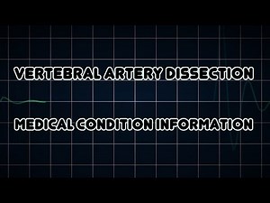 Vertebral artery dissection (Medical Condition)