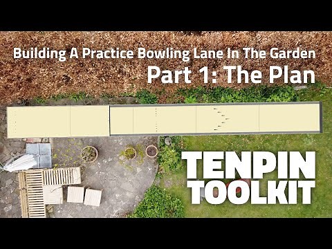 Building A Practice Bowling Lane In The Garden - Part 1: The Plan