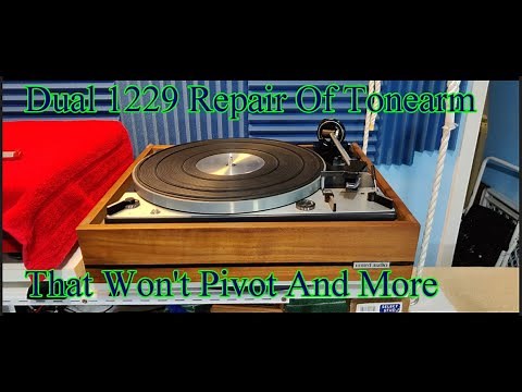 Dual 1229 Repair Of Tonearm That Won't Pivot And More