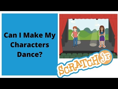 Scratch Jr Tutorial #7 - Can I Make My Characters Dance?