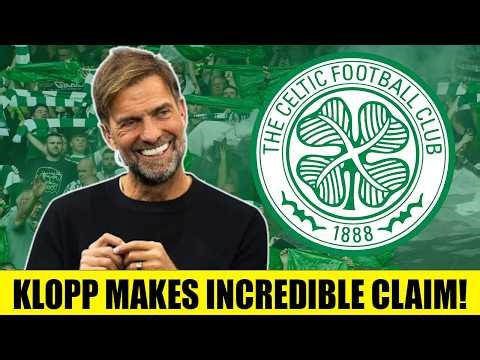 MASSIVE Celtic News As Jurgen Klopp Makes INCREDIBLE Claim! 🚨