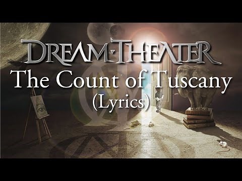 Dream Theater - The Count Of Tuscany (Lyrics) - Black Clouds & Silver Linings - HQ