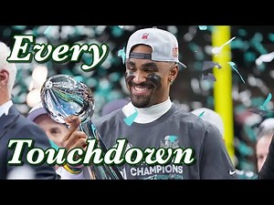 Every Eagles Touchdown 2024-2025 Season (SB LIX Champions)