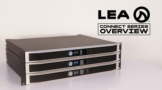 Connect Series Amplifiers Product Overview | LEA Professional