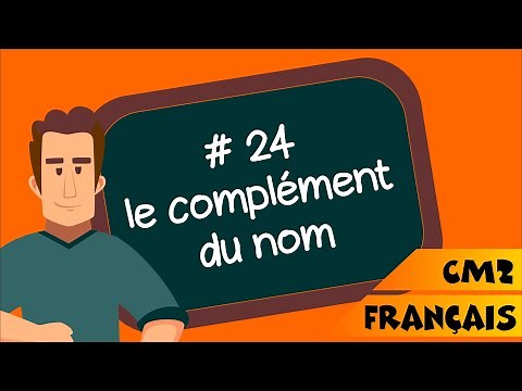 CM2 - Français - SEQ 24 - Leçon : le complément du nom